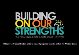 Local leaders unite to support proposed hospital system for Windsor-Essex